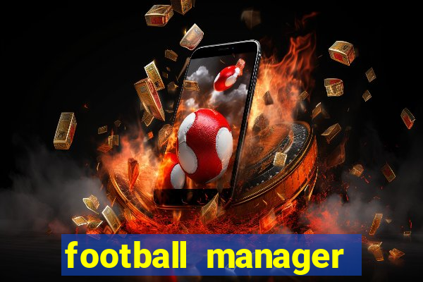 football manager 2024 crackeado